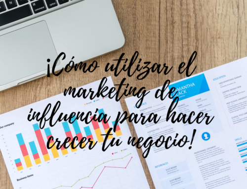 Cómo utilizar el marketing de influencia para hacer crecer tu negocio